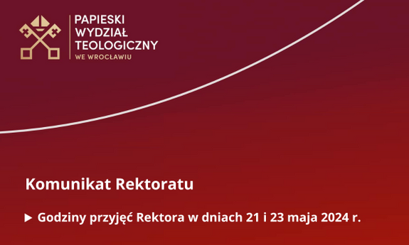 Godziny przyjęć Rektora w dniach 21 i 23 maja