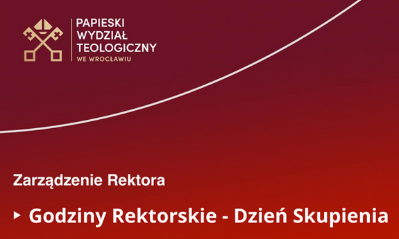 Godziny Rektorskie - Dzień Skupienia Studentów PWT