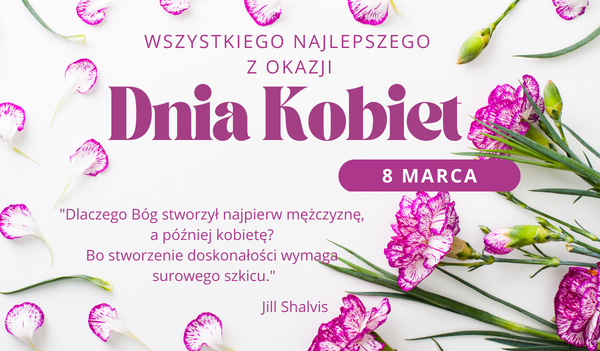 Wszystkiego najlepszego z okazji Dnia Kobiet