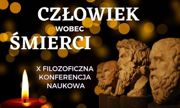 Konferencja filozoficzna pt.: Człowiek wobec śmierci