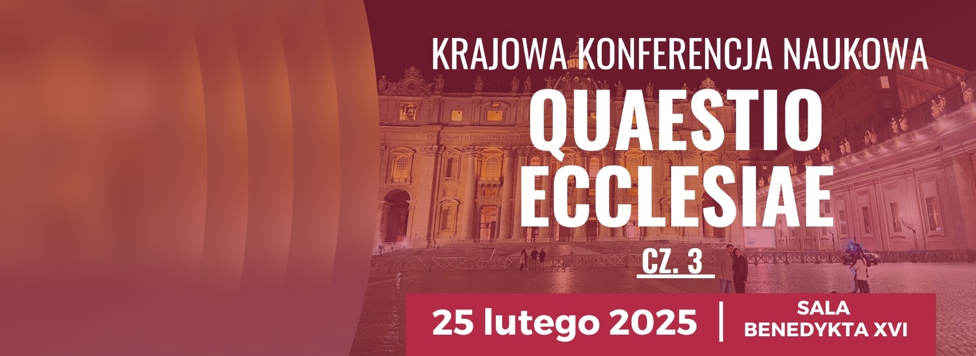 Krajowa Konferencja Naukowa QUAESTIO ECCLESIAE – cz. 3