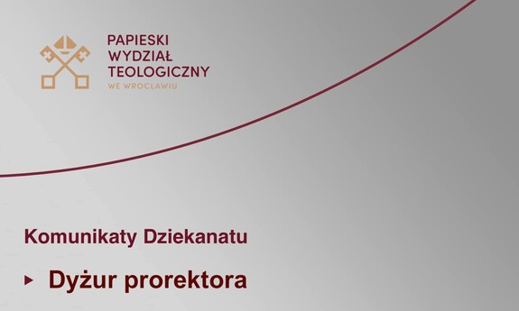 Odwołany dyżur Prorektora ds. naukowo-dydaktycznych