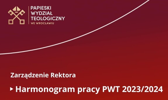 Zarządzenie Rektora w sprawie harmonogramu pracy PWT